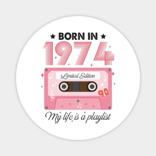 1974 Vintage, 1974 Birthday, 50th Birthday, My Life Is A Playlist Magnet